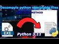 Decompile Python 3 11 EXE files using pyxtractor and AI chatgpt blackboxai NEW METHOD