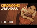 Download Lagu Lagu Lawas Keroncong Indonesia 🎻 Nostalgia Musik Zaman Dulu yang Damai