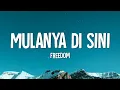 Freedom - Mulanya Di Sini (Lirik)