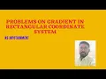 EC8451-ELECTROMAGNETICFIELDS-PROBLEMS IN GRADIENT FOR RECTANGULAR COORDINATE SYSTEM