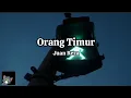 Download Lagu Juan Reza - Orang Timur (Official Music Video Lyric) MP3