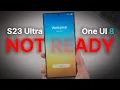 Download Lagu Galaxy S23 Ultra \u0026 One UI 8 - IT'S NOT READY