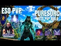 ESO PVP UPDATED PURESORC META PVP BUILD UPDATE 50