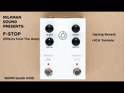 Milkman Sound F-Stop Tremolo + Reverb | Delicious Audio