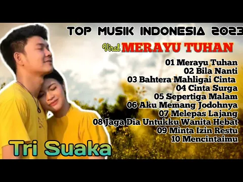 Download MP3 Tri Suaka Merayu Tuhan Viral Tiktok ( FULL ALBUM POPULER )