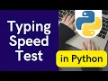 Typing Speed Test Program in Python for beginners Python project
