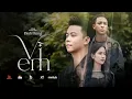 Download Lagu VÌ EM - ĐÌNH DŨNG | OFFICIAL MV | Hỏi trái tim ơi đau không người mình mãi thương chẳng câu giã từ