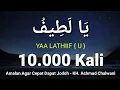 Dhikr Ya Latif 10000 times (Abdul Karim official )