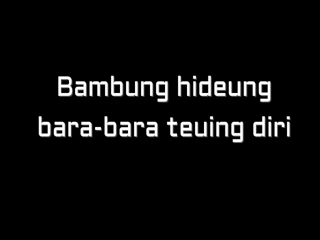 Download MP3 LIRIK LAGU - BAMBUNG HIDEUNG