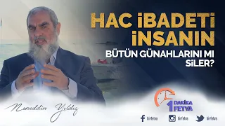 Hac ibadeti insanın bütün günahlarını mı siler?