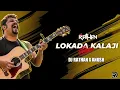 Lagu LOKADA KALAJI REMIX | DJ RATHAN X ANUSH