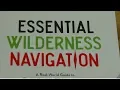 Essential Wilderness Navigation - by Craig Caudill of Nature Reliance School