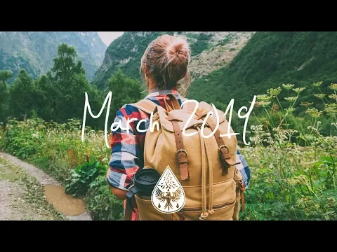 Indie/Rock/Alternative Compilation - March 2019 (1½-Hour Playlist)