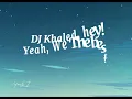 DJ Khaled-All I do is Win (Lyrics)