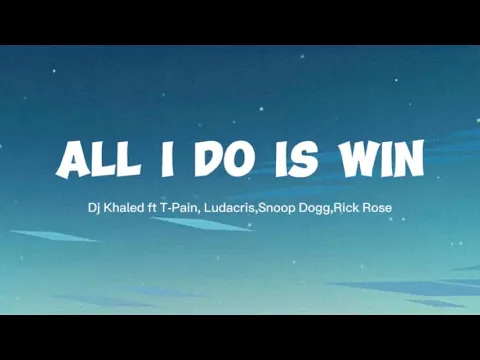 Download MP3 DJ Khaled-All I do is Win (Lyrics)