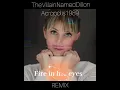 Fire In Her Eyes - Acropolis1989 remix by TheVillainNamedDillon
