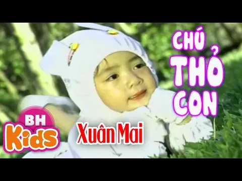 Download MP3 Xuân Mai ♫ Chú Thỏ Con ♫ Nhạc Thiếu Nhi Bé Xuân Mai Hay Nhất