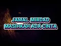 MASIHKAH ADA CINTA - JAMAL MIRDAD (KARAOKE VERSION)Cover AURA