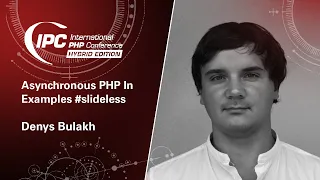 Asynchronous PHP In Examples Denys Bulakh