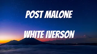 Download Post Malone - White Iverson Lyrics MP3