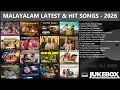Malayalam Latest Hit Songs 2026 Latest Malayalam Songs Malayalam Hit Songs Malayalam Melody