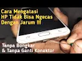 Download Lagu 🔴 Cara Mudah Mengatasi HP Tidak Bisa Ngecas.. Tanpa Bongkar \u0026 Tanpa Ganti Konektor