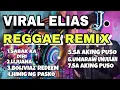 Download Lagu 💥🎶🎧VIRAL ELIAS J. SONGS 🔥 REGGAE REMIX NONSTOP #musiclovers #music #reggae 