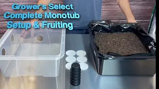 Grower s Select Complete Monotub Fruiting Guide Step by Step Guide