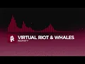 Insanity - Whales & Virtual Riot