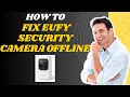 How to fix eufy security camera offline 2025 l SM Tech