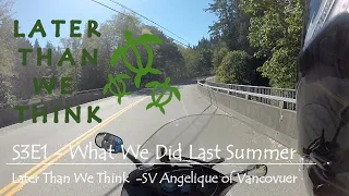 S3E1 What we did last summer, Later Than We Think, SV Angelique of Vancouver