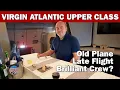 Virgin Atlantic Upper Class Barbados 2026 Old Plane Late Flight Brilliant Crew