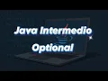 Curso Java Intermedio Optional Episodio 8