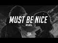 Download Lagu Ruel - MUST BE NICE (Lyrics)