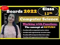 Boards-2022 Class 12th Computer Science Working with Function - RETURN Statement In Functions