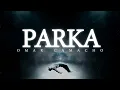 Omar Camacho, Rey Quinto - Parka (Lyric Video)