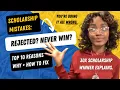 How To NOT Win Scholarships Top 10 MISTAKES that are PREVENTING you From Winning Free College Money