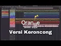 Orange 7 Versi Keroncong ~ Orange - 7!! Keroncong Version + Lyrics ~ Lagu Jepang Sedih