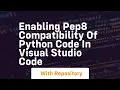 Enabling pep8 compatibility of python code in visual studio code