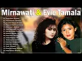 Download Lagu Kumpulan Evie Tamala \u0026 Mirnawati😘 Lagu Dangdut Lawas Pilihan Terbaik