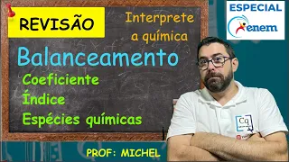 BALANCEAMENTO DE EQUAÇÕES - INTERPRETE A QUÍMICA SEM MEDO