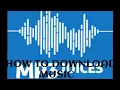 HOW TO DOWNLOAD MUSIC