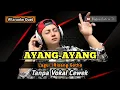 Download Lagu Ayang-ayang - karaoke duet tanpa vokal cewek dangdut koplo