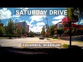 Episode 46 Columbia MO Saturday Drive Around Town July 12 2025