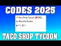 Taco Shop Tycoon Codes 2025 in Roblox