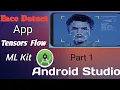 How To Create a Face Recognition App in Android Studio Face Detect App android ml tutorial