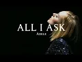 Download Lagu All I Ask ~ Adele (Lyrics)