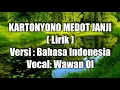 Download Lagu KARTONYONO MEDOT JANJI (VERSI BAHASA INDONESIA)-COVER LIRIK-