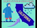 California Weather: Major Storms Incoming!