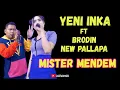 Download Lagu Yeni Inka Ft. Brodin New Pallapa ~ Mister Mendem
